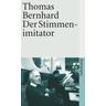 Der Stimmenimitator - Thomas Bernhard