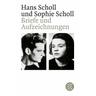 Briefe und Aufzeichnungen - Hans Scholl, Sophie Scholl
