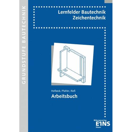 Lernfelder Bautechnik. Zeichentechnik. Arbeitsbuch Grundstufe