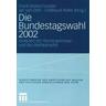 Die Bundestagswahl 2002 - Frank Brettschneider, Jan van Deth, Edeltraud (Hgg.) Roller