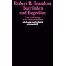 Begründen und Begreifen - Robert B. Brandom