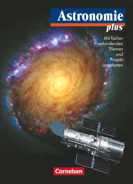Astronomie plus – Für die Sekundarstufe I und II. Schülerbuch
