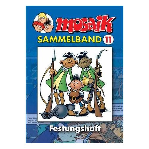 MOSAIK Sammelband 11. Festungshaft - Klaus D. Herausgegeben:Schleiter, Mitarbeit:Mosaik Team