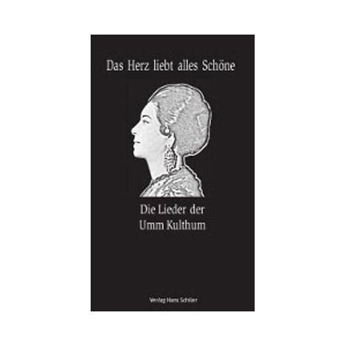 Das Herz liebt alles Schöne – Ausgew. u. aus d. Arab. übers. v. Stefanie Gsell