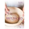 Brot backen - Ilse Gutjahr, Erika Richter