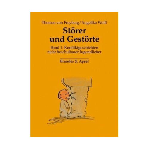 Störer und Gestörte 1 – Angelika Wolff, Thomas von Freyberg