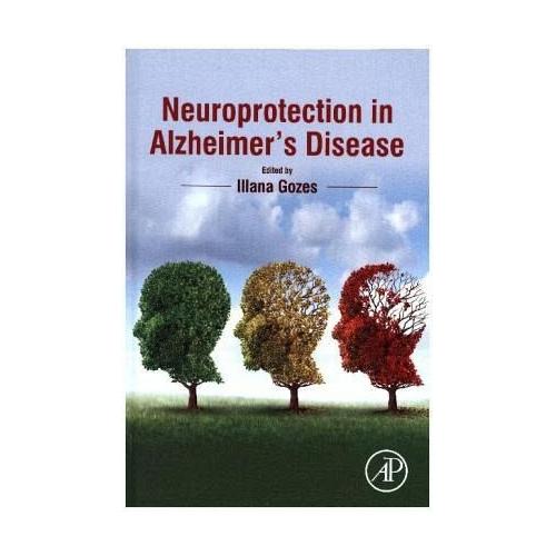 Neuroprotection in Alzheimer’s Disease – Illana Herausgegeben:Gozes