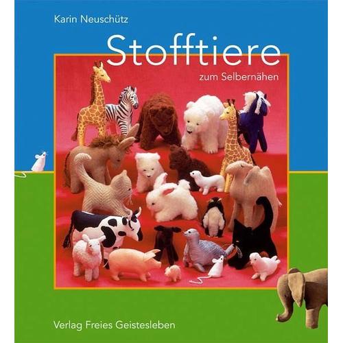 Stofftiere zum Selbernähen - Karin Neuschütz