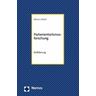 Parlamentarismusforschung - Werner J. Patzelt