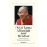 Mitgefühl und Weisheit - Dalai Lama XIV.