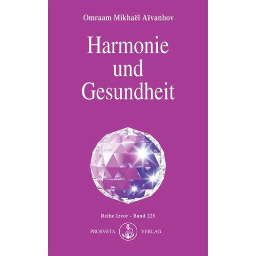 Harmonie und Gesundheit – Omraam Mikhael Aivanhov