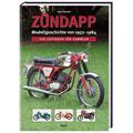 Zündapp - Modellgeschichte von 1952 -1984 - Uwe Frensel