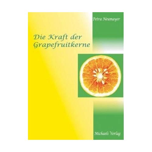 Die Kraft der Grapefruitkerne – Petra Neumayer