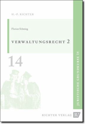 Verwaltungsrecht 2 – Florian Schmieg