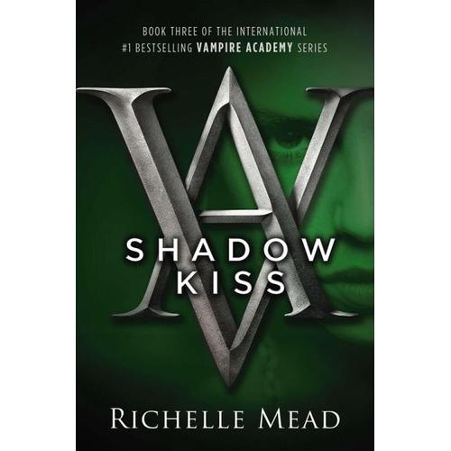 Vampire Academy 03. Shadow Kiss – Richelle Mead