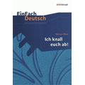 Morton Rhue: Ich knall euch ab!. EinFach Deutsch Unterrichtsmodelle