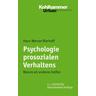 Psychologie prosozialen Verhaltens - Hans-Werner Bierhoff
