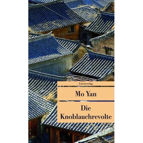 Die Knoblauchrevolte – Mo Yan, Mo Yan