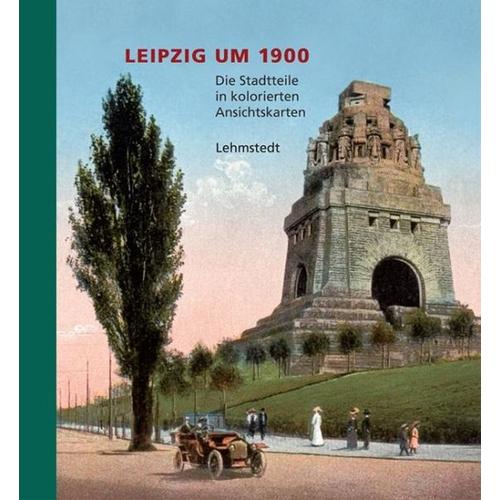 Leipzig um 1900. Teil 02 - Heinz P. Brogiato