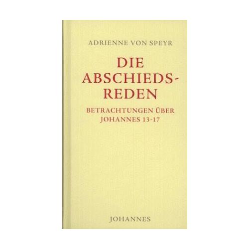 Johannes / Die Abschiedsreden – Adrienne von Speyr