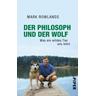 Der Philosoph und der Wolf - Mark Rowlands