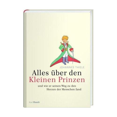 Alles über den Kleinen Prinzen – Johannes Thiele