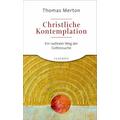 Christliche Kontemplation - Thomas Merton