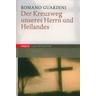 Der Kreuzweg unseres Herrn und Heilandes - Romano Guardini