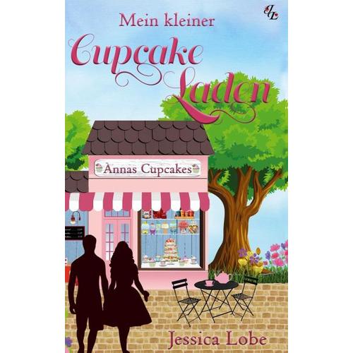 Mein kleiner Cupcake-Laden – Jessica Lobe
