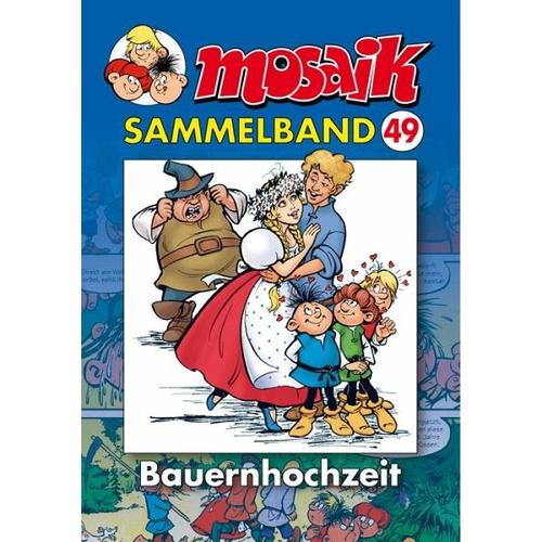 MOSAIK Sammelband 49. Bauernhochzeit – Mosaik Team