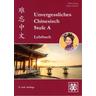 Unvergessliches Chinesisch, Stufe A. Lehrbuch