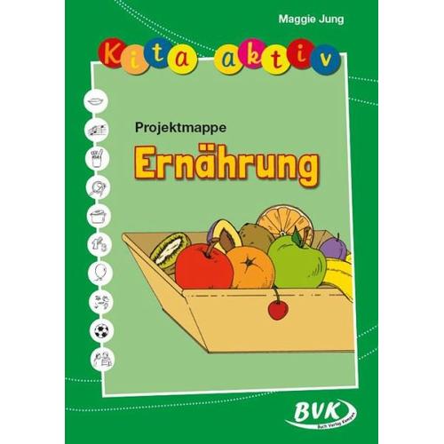 Kita Aktiv – Projektmappe Ernährung