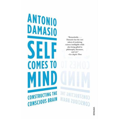 Self Comes to Mind - Antonio Damasio