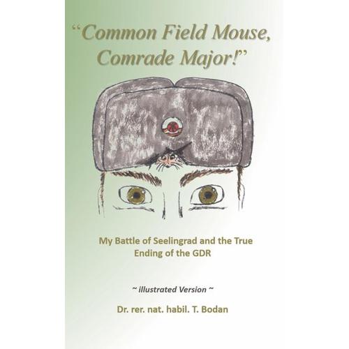 Common Field Mouse, Comrade Major! – Tim Bodan