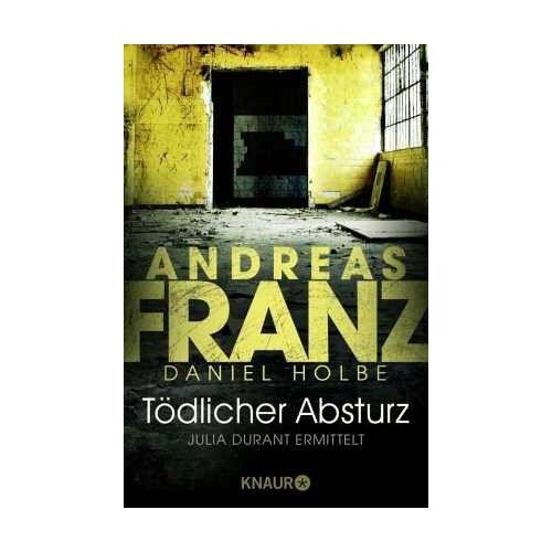 Tödlicher Absturz / Julia Durant Bd.13 – Andreas Franz, Daniel Holbe