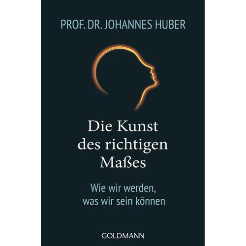 Die Kunst des richtigen Maßes – Johannes Huber