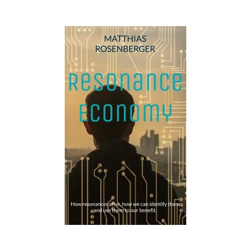 Resonance Economy – Matthias Rosenberger