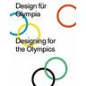 Design für Olympia / Designing for the Olympics 50 Jahre Olympische Spiele 1972 - Angelika Herausgegeben:Nollert