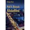 Altstadtfest - Wolf S. Dietrich