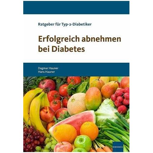 Erfolgreich abnehmen bei Diabetes – Dagmar Hauner, Hans Hauner