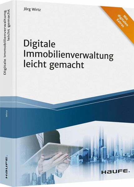 Digitale Immobilienverwaltung leicht gemacht – Jörg Wirtz