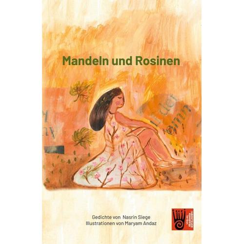Mandeln und Rosinen – Nasrin Siege