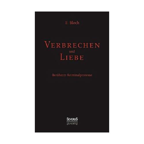 Verbrechen und Liebe – E. Bloch