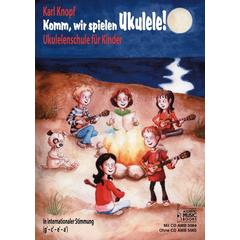 Komm, wir spielen Ukulele! - Karl Knopf