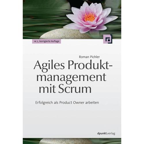 Agiles Produktmanagement mit Scrum – Roman Pichler