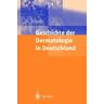 Geschichte der Dermatologie in Deutschland - Albrecht Scholz