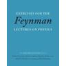 Exercises for the Feynman Lectures on Physics - Matthew Sands, Richard Feynman, Robert Leighton
