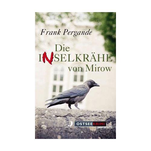 Die Inselkrähe von Mirow – Frank Pergande