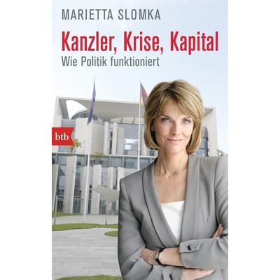 Kanzler, Krise, Kapital - Marietta Slomka