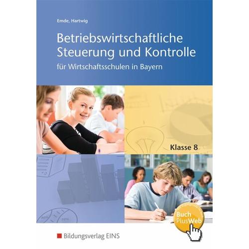 Betriebswirtschaftliche Steuerung und Kontrolle 8. Schülerband. Wirtschaftsschulen in Bayern